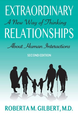 Extraordinary Relationships A New Way of Thinking about Human Interactions, Second Edition