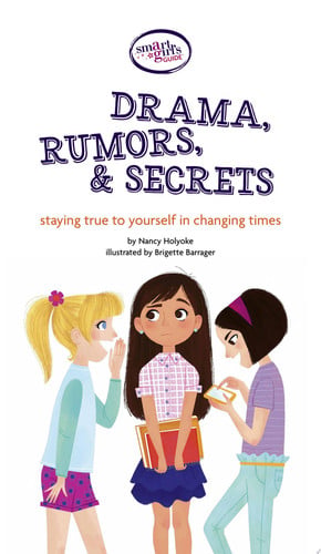 Drama, rumors & secrets: staying true to yourself in changing times