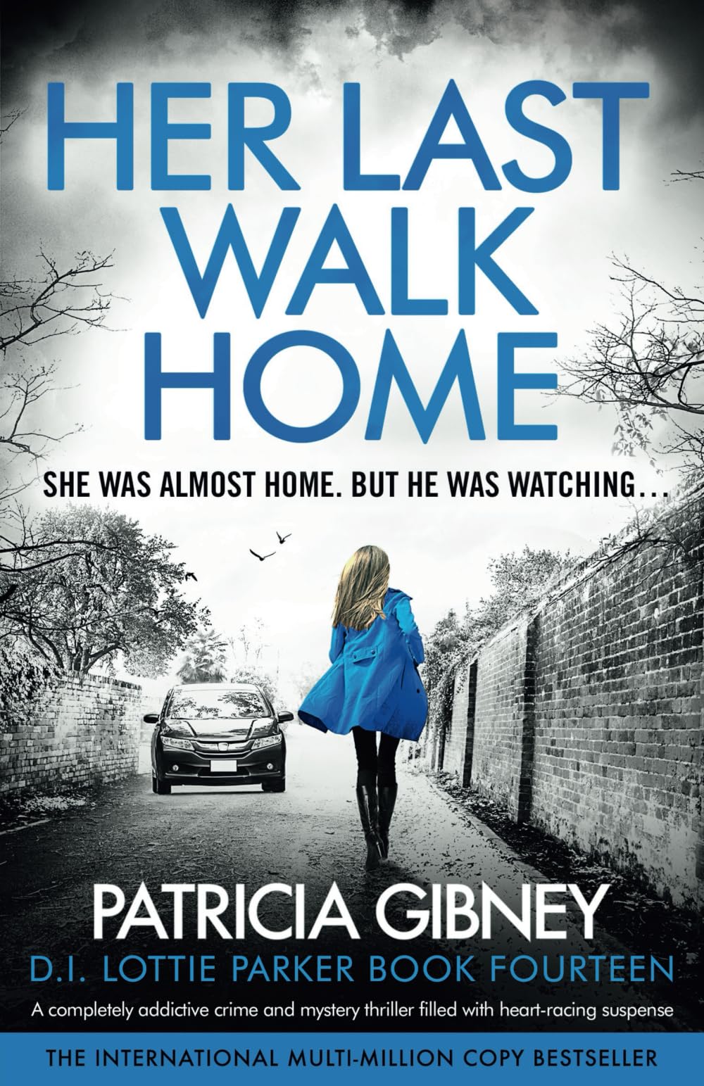Her Last Walk Home: A completely addictive crime and mystery thriller filled with heart-racing suspense (Detective Lottie Parker)