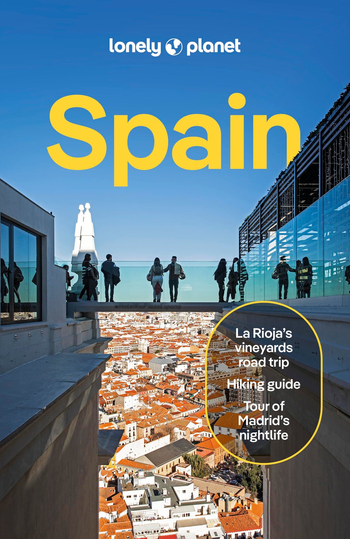 Lonely Planet Spain: 2025 - 2026 Travel Guide | Plan the Trip of a Lifetime | Detailed Itineraries & Maps | Insider Tips | Covers Madrid, Barcelona, Seville, Valencia and more