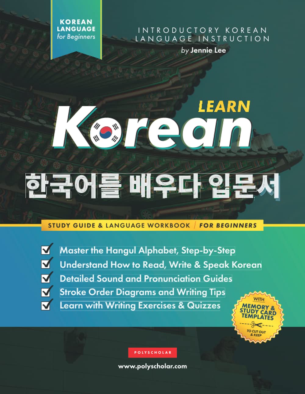 Learn Korean – The Language Workbook for Beginners: An Easy, Step-by-Step Study Book and Writing Practice Guide for Learning How to Read, Write, and ... Inside!) (Elementary Korean Language Books) - 7883