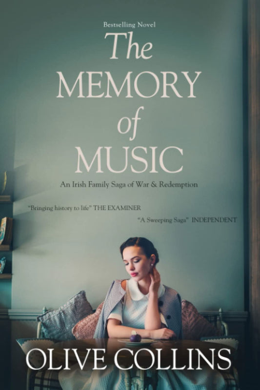 The Memory of Music: One Irish family – One hundred turbulent years: 1916 to 2016 (The O'Neill Trilogy) - 4324
