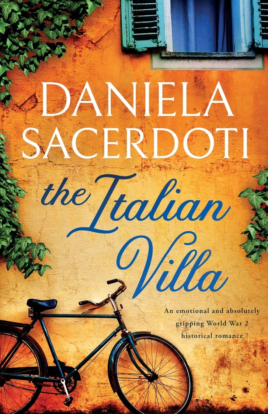 The Italian Villa: An emotional and absolutely gripping WW2 historical romance - 6750
