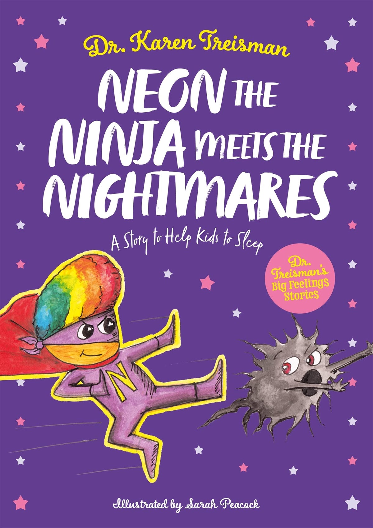 Neon the Ninja Meets the Nightmares: A Story to Help Kids to Sleep (Dr. Treisman's Big Feelings Stories)