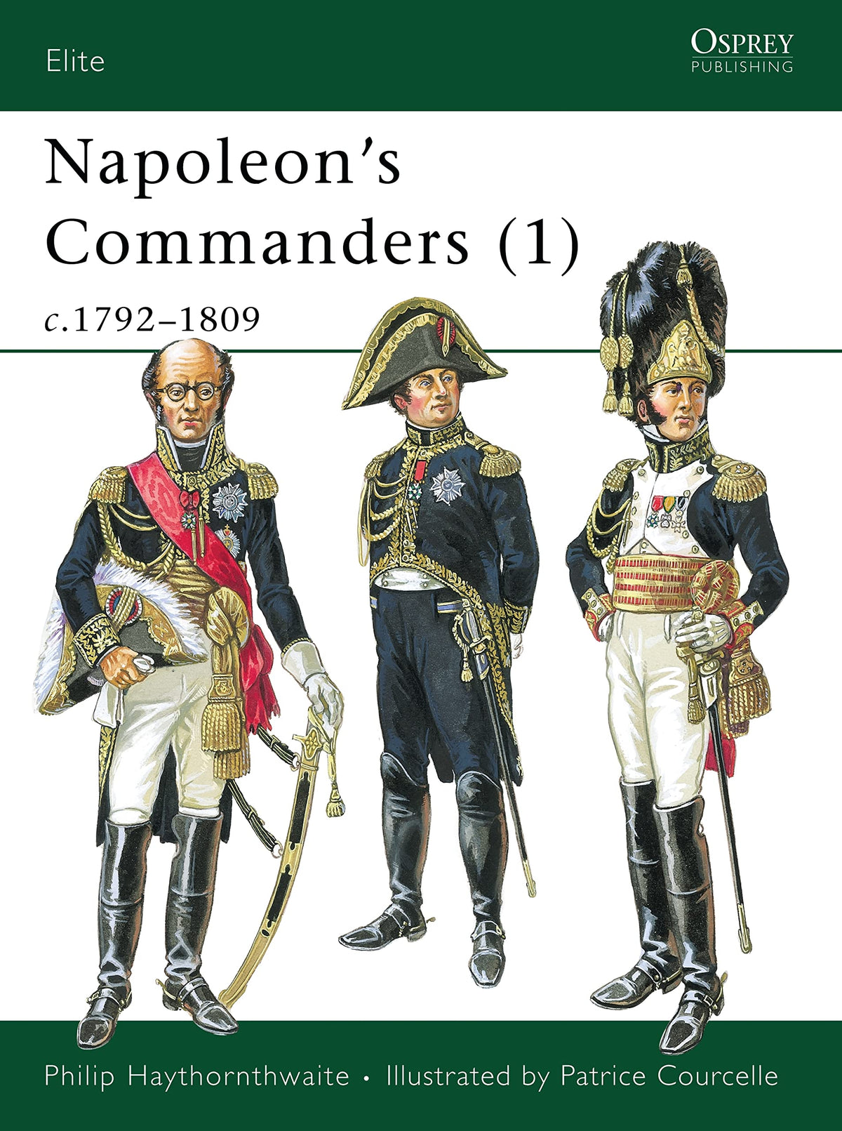 Napoleon's Commanders (1): c.1792–1809 (Elite, 72)