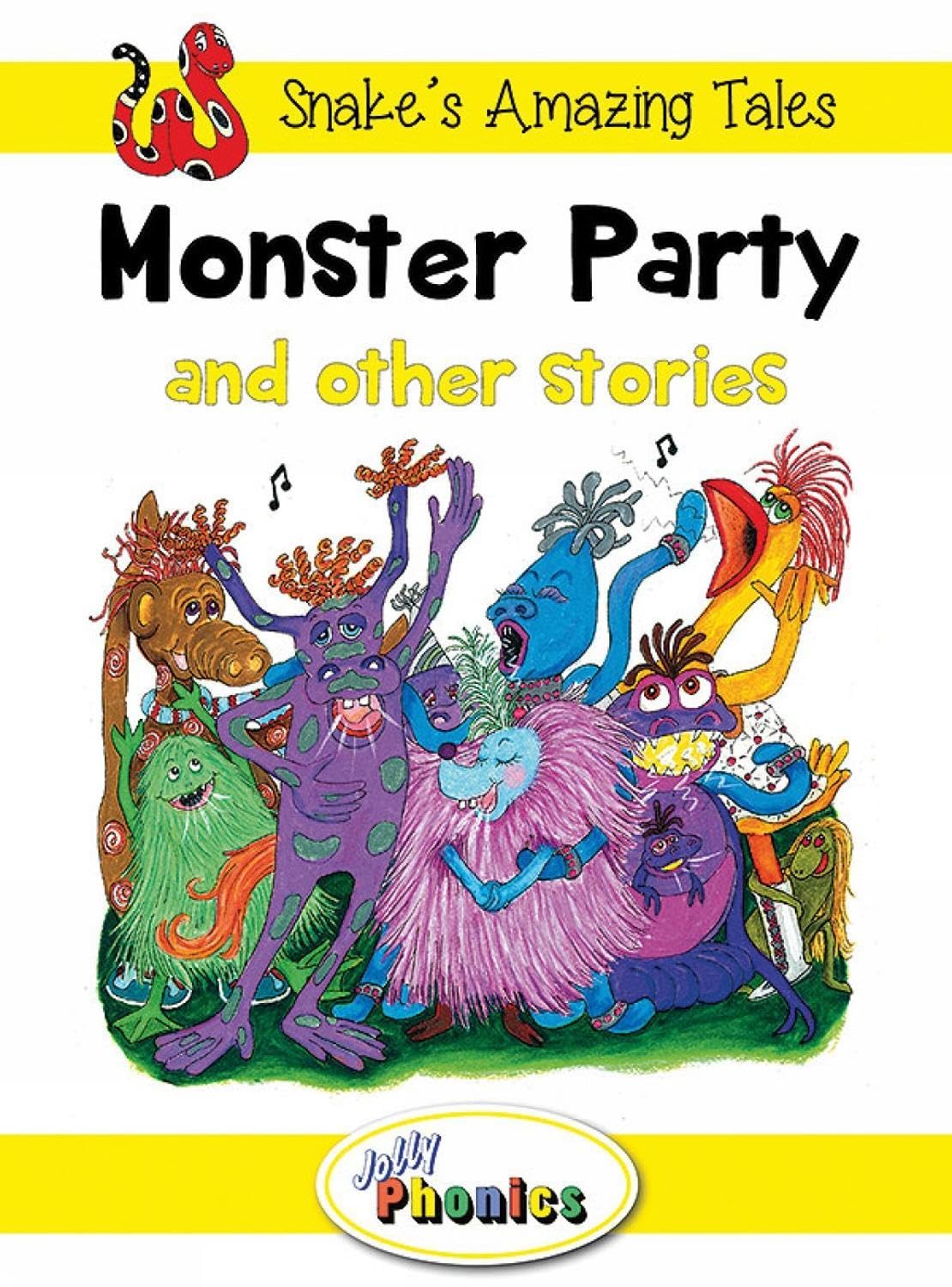 Monster Party and Other Stories (Snake's Amazing Tales: Jolly Phonics Readers, Level 2)