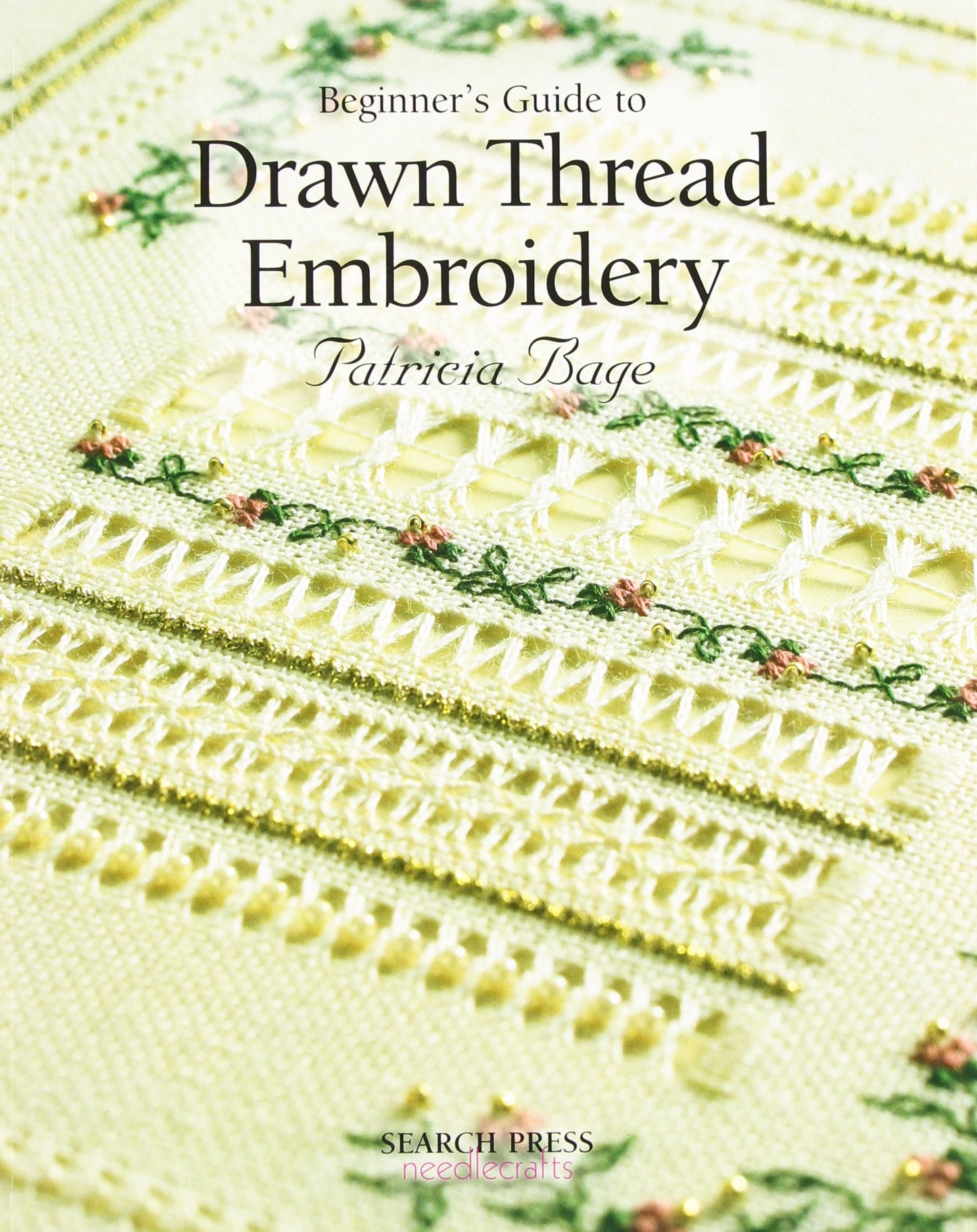 Beginner's Guide to Drawn Thread Embroidery (Beginner's Guide to Needlecraft)