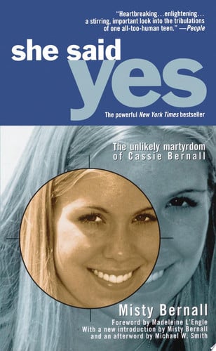 She Said Yes The Unlikely Martyrdom of Cassie Bernall