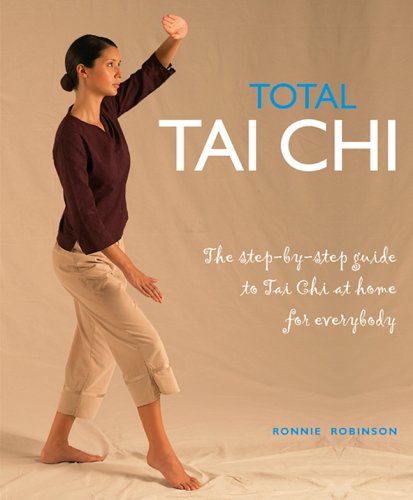 Total Tai Chi: A Step-by-step Guide to Tai Chi at Home for Everybody (Total Series)