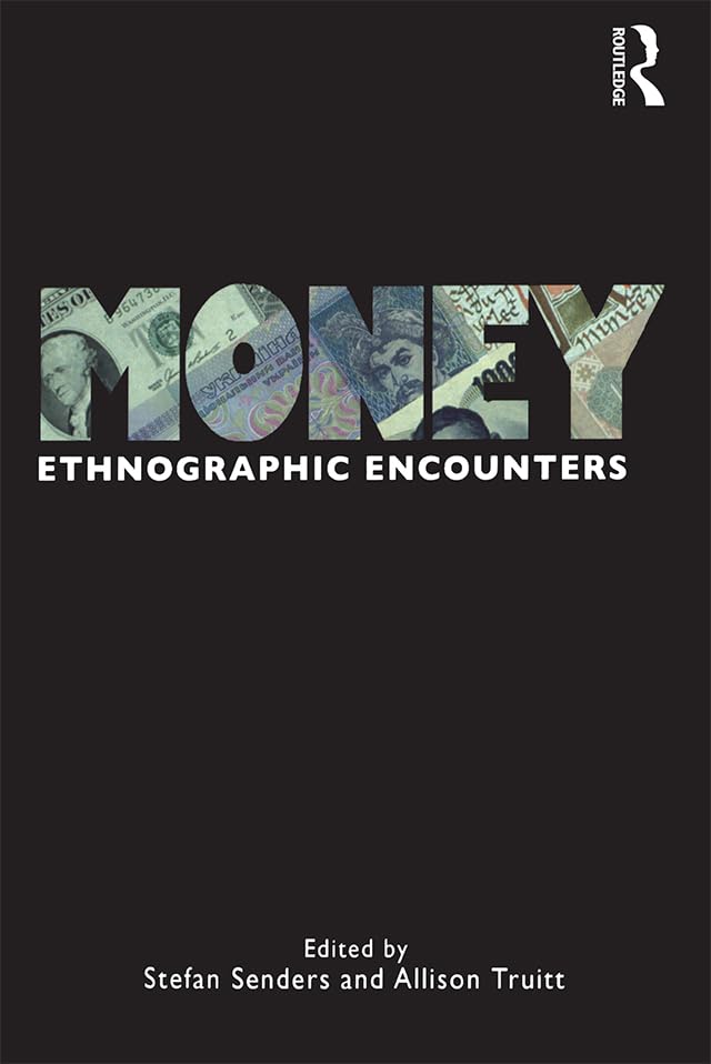 Money: Ethnographic Encounters (Encounters: Experience and Anthropological Knowledge) - 2075