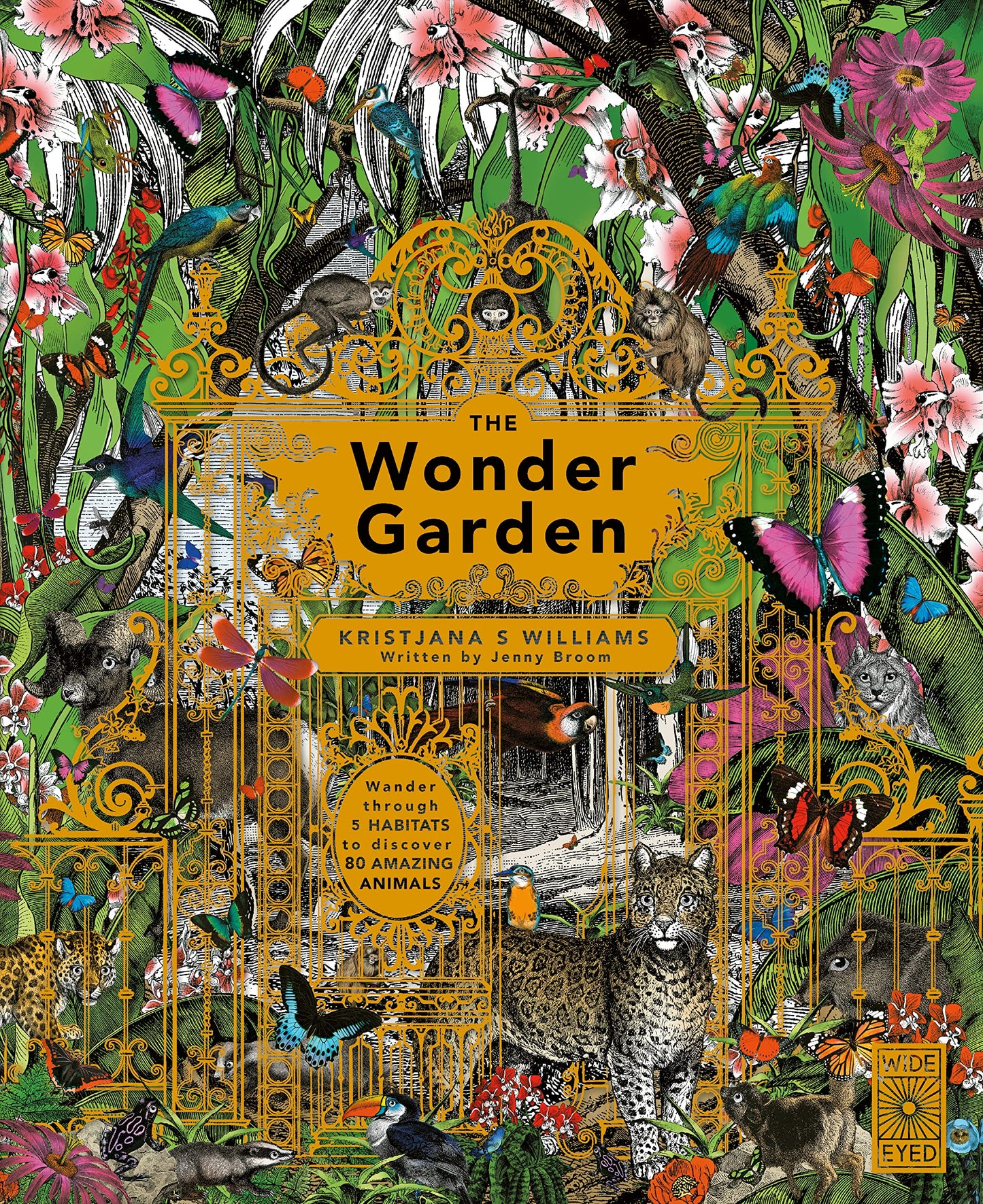 The Wonder Garden: Wander through 5 habitats to discover 80 amazing animals (Wild Realms)