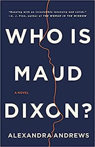 Who is Maud Dixon? a novel