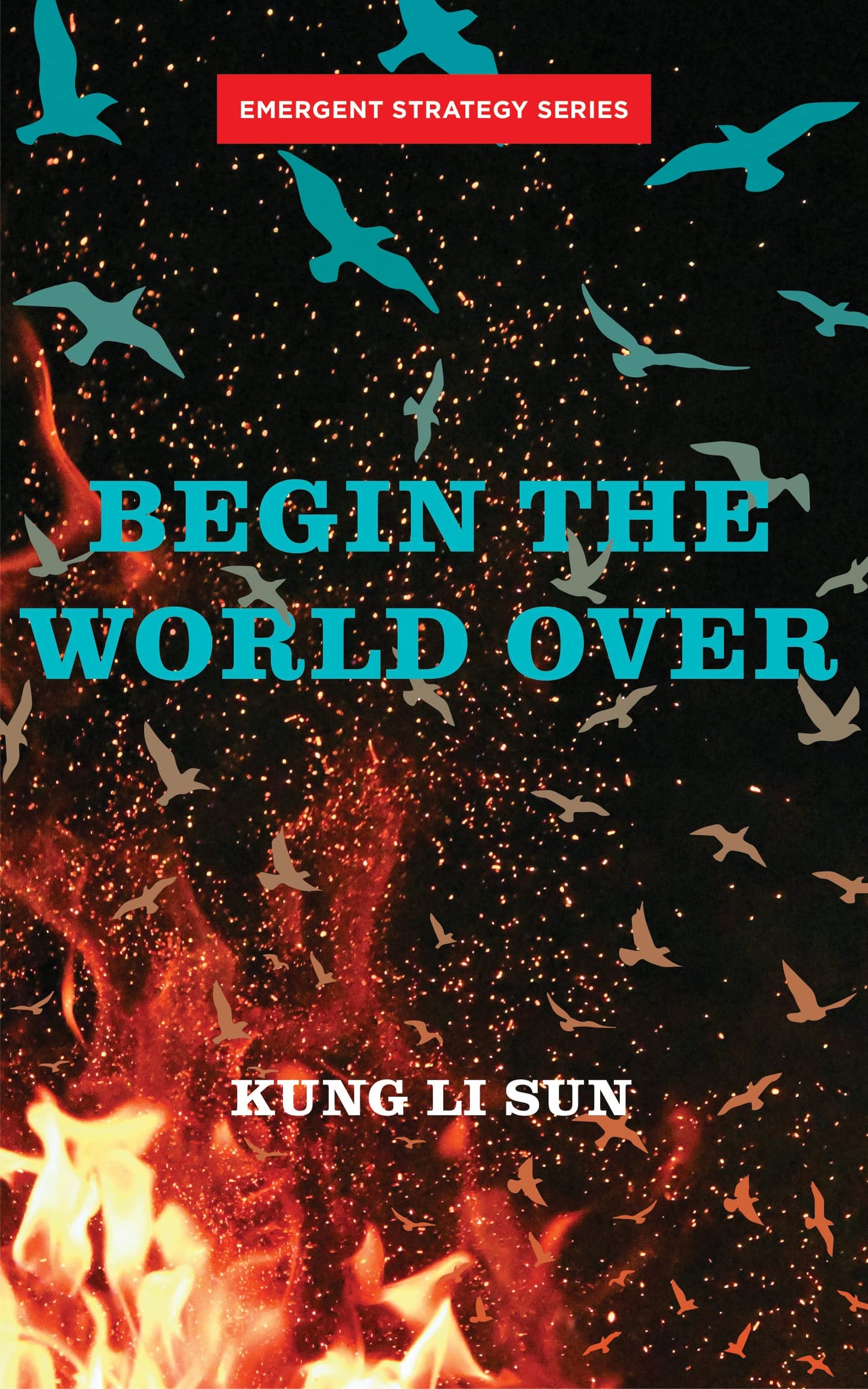 Begin the World Over (Emergent Strategy Series, 5) - 3606