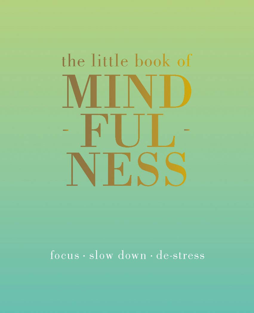 THE LITTLE BOOK OF MINDFULNESS: - 8111