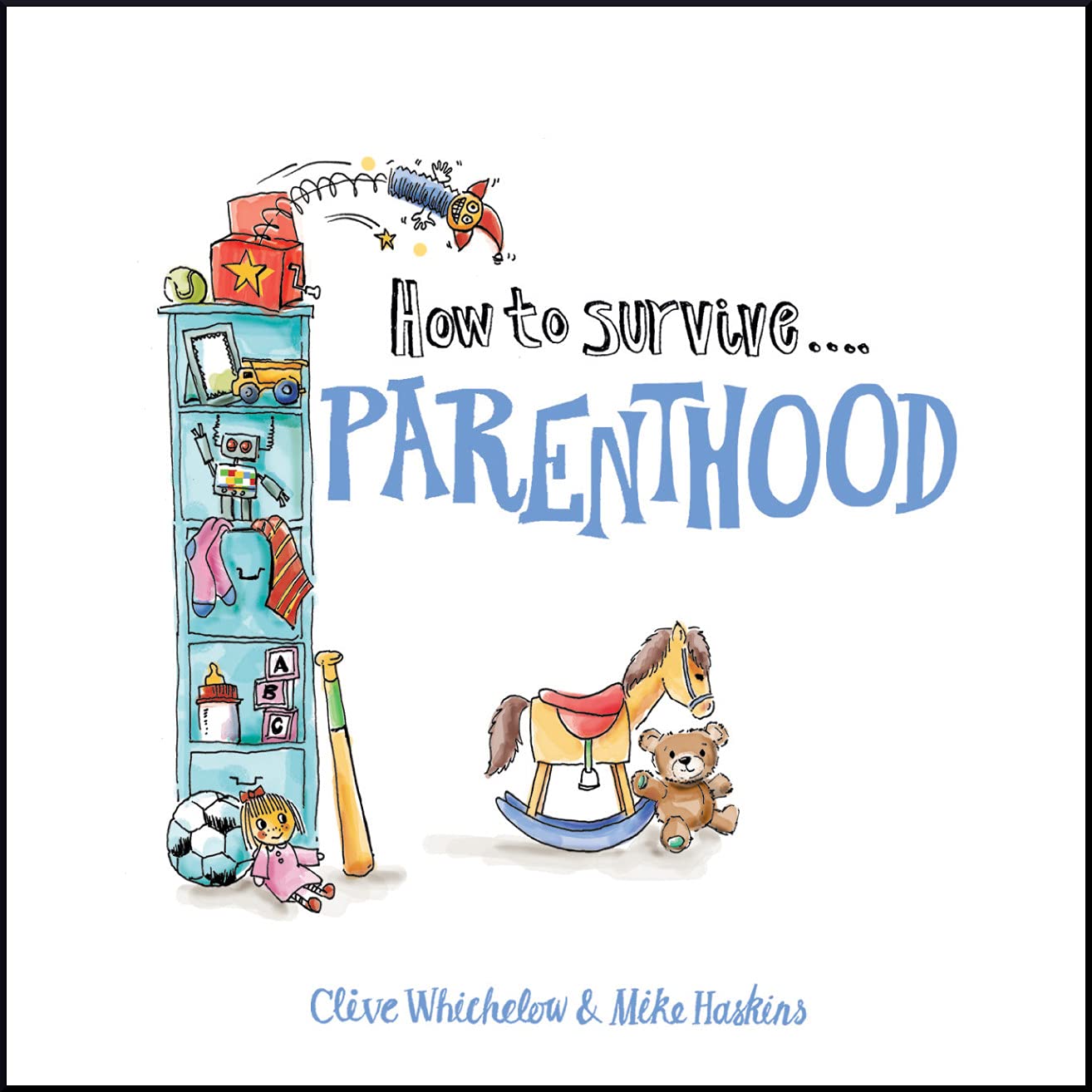How to Survive Parenthood