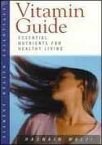 Vitamin Guide: Essential Nutrients for Healthy Living (Health Essentials)