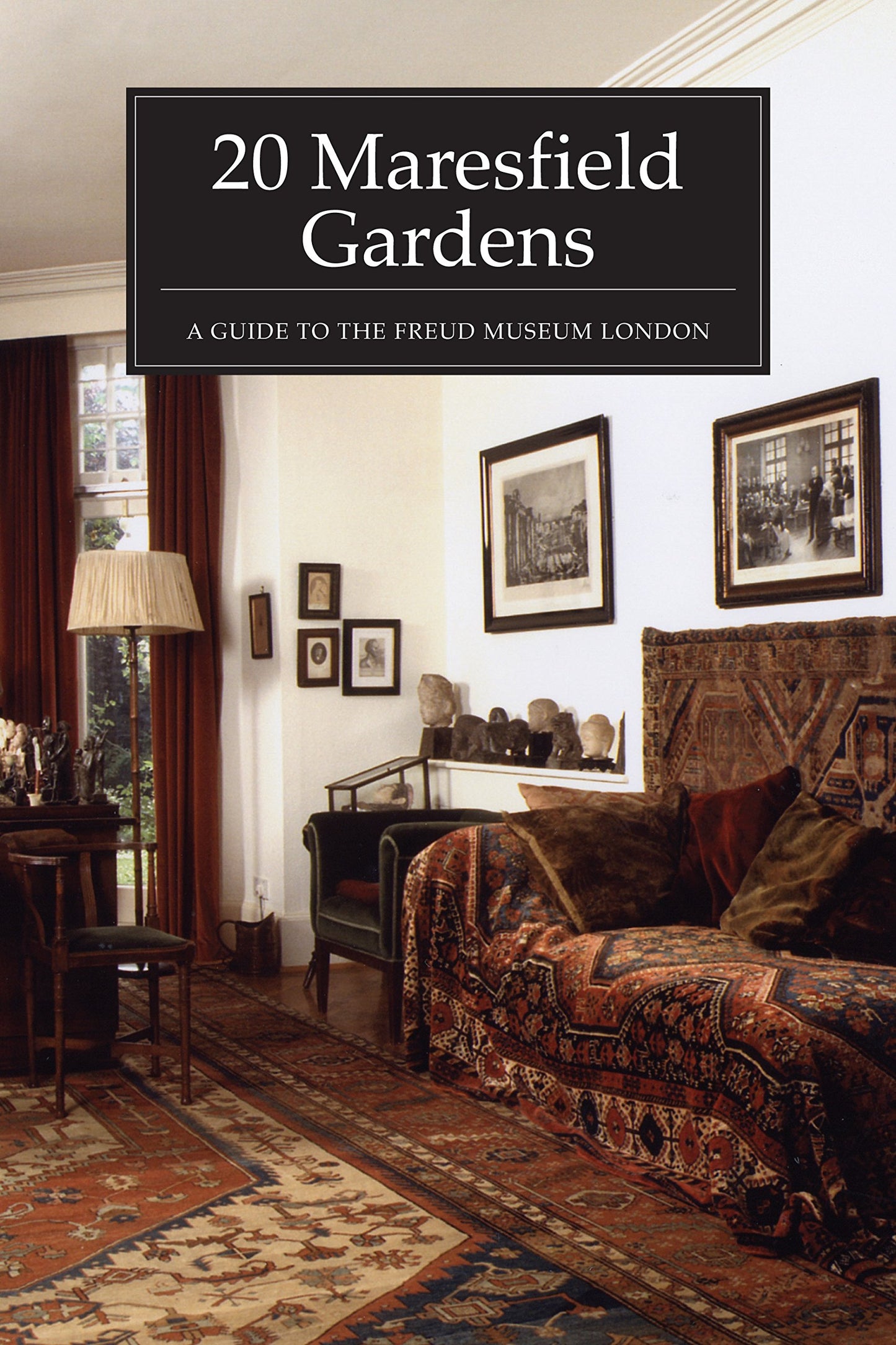 20 Maresfield Gardens: A Guide to the Freud Museum
