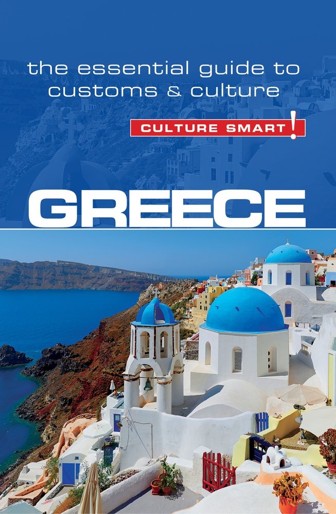 Greece - Culture Smart!: The Essential Guide to Customs & Culture - 4857