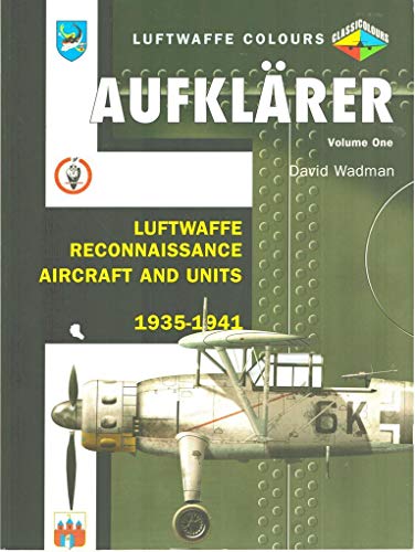 Aufklarer: Luftwaffe Reconnaissance Aircraft and Units 1935-1941 (Luftwaffe Colours) - 9897