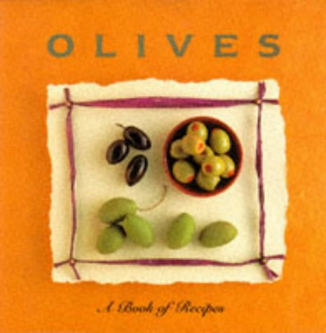 Olives: A Book of Recipes (The Little Recipe Book Series)