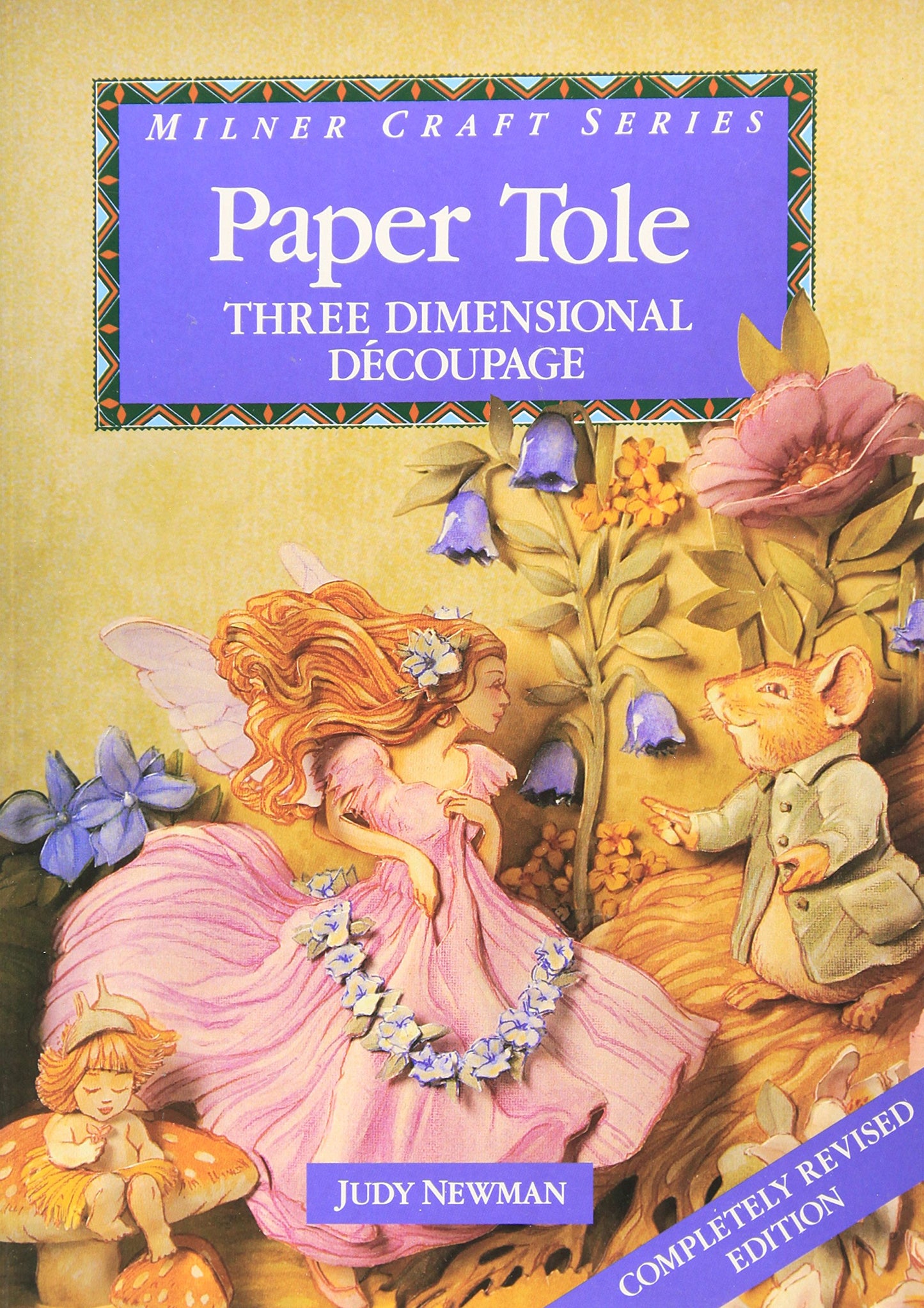Paper Tole: Three Dimensional Decoupage (Milner Craft)