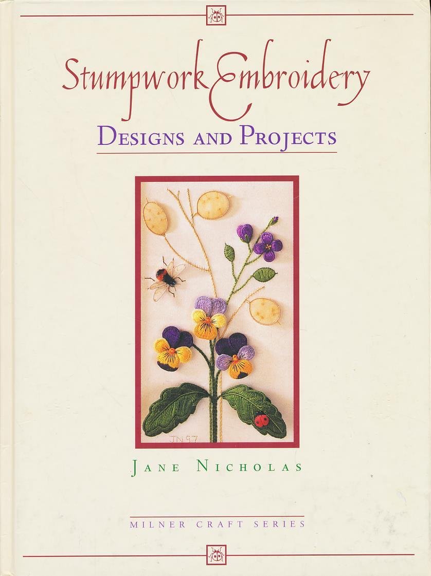 Stumpwork Embroidery Designs and Projects