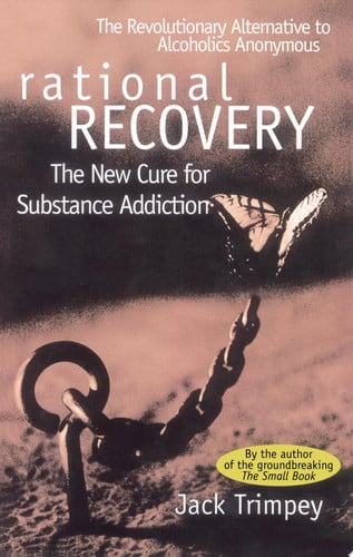 Rational recovery: the new cure for substance addiction