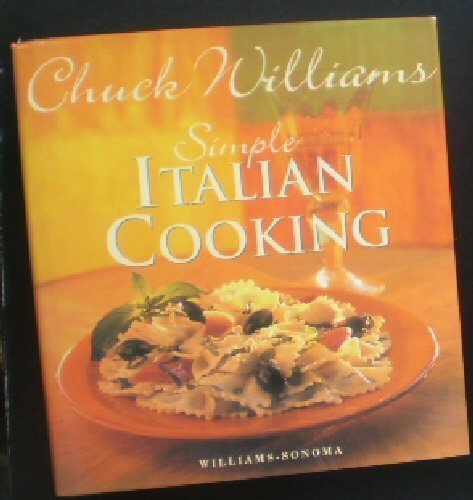 Simple Italian Cooking (Chuck Williams Collection)