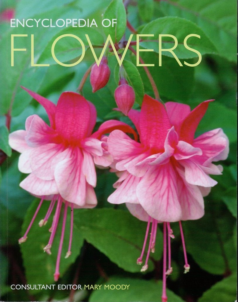 Encyclopedia of Flowers: Over 1,000 Popular Flowers, Flowering Shrubs and Trees