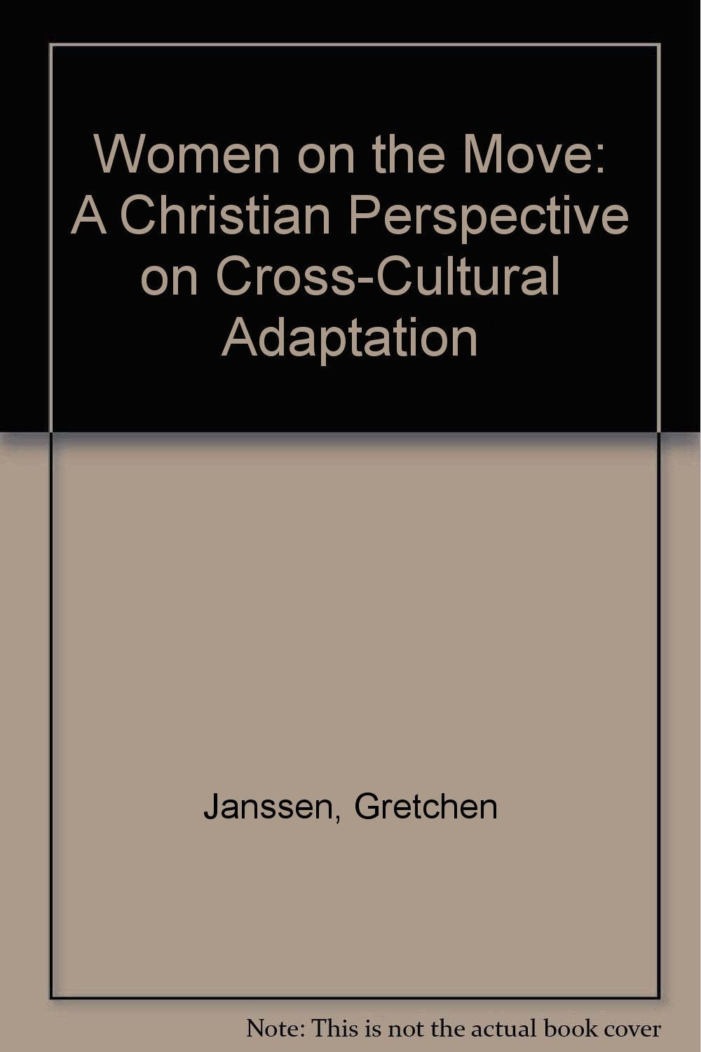 Women on the Move: A Christian Perspective on Cross-Cultural Adaptation