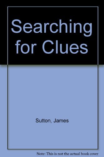 Searching for Clues