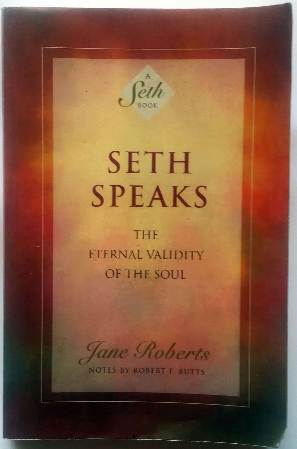 SETH SPEAKS: THE ETERNAL VALIDIT