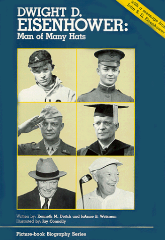 Dwight D. Eisenhower : Man of Many Hats : With a Message from John S. D. Eisenhower (Picture-book Biography Series, 2) - 4488