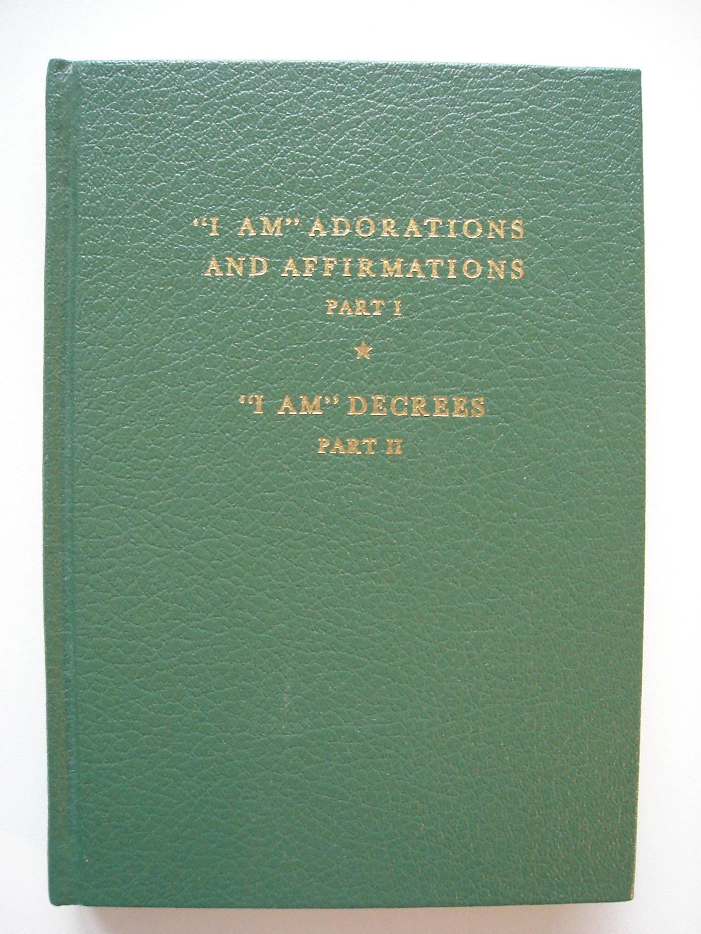 "I AM" Adorations and Affirmations; "I AM" Decrees (Saint Germain Series - Vol 5) - 3558