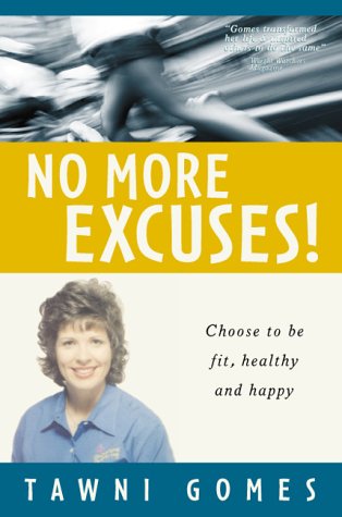 No More Excuses! Choose to be Fit, Healthy and Happy - 6779