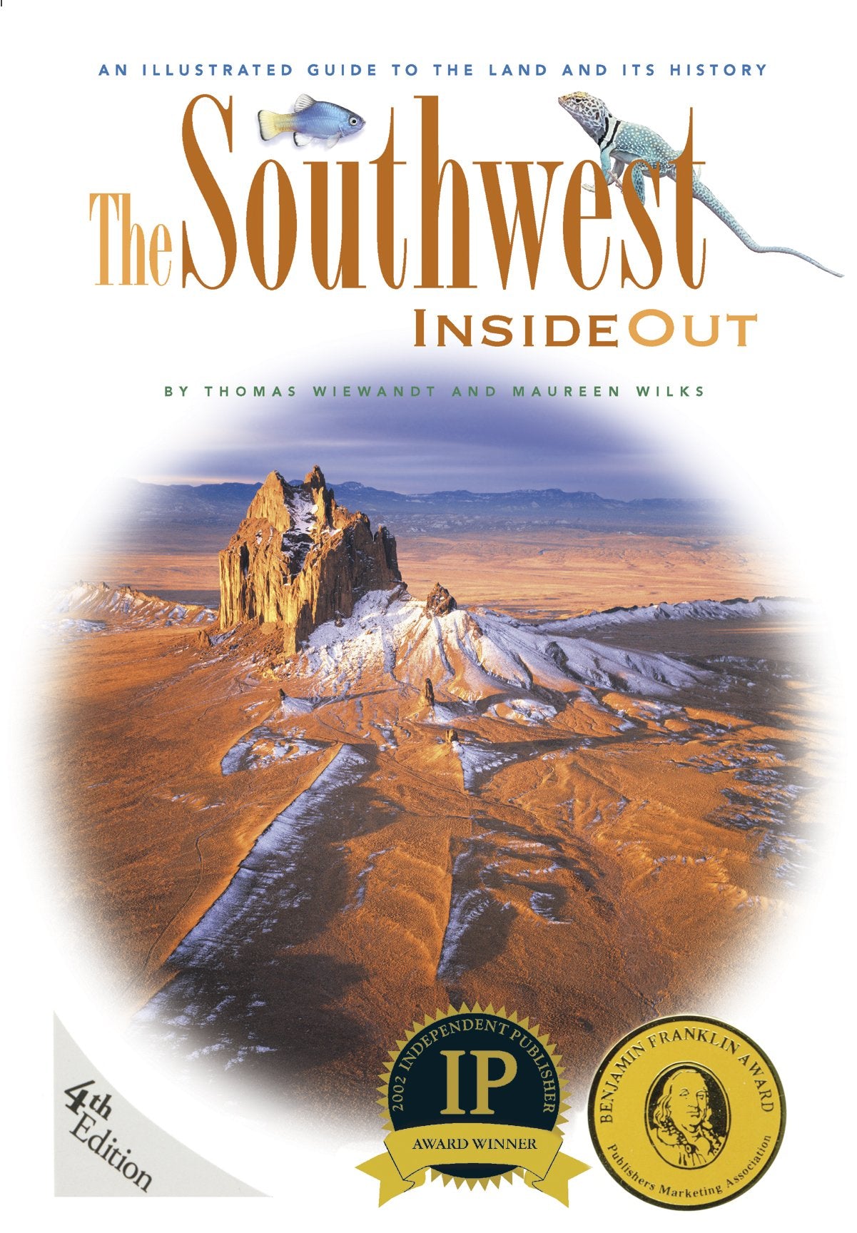 Southwest Inside Out: An Illustrated Guide to the Land and Its History