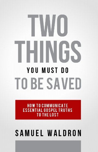 Two Things You Must Do To Be Saved