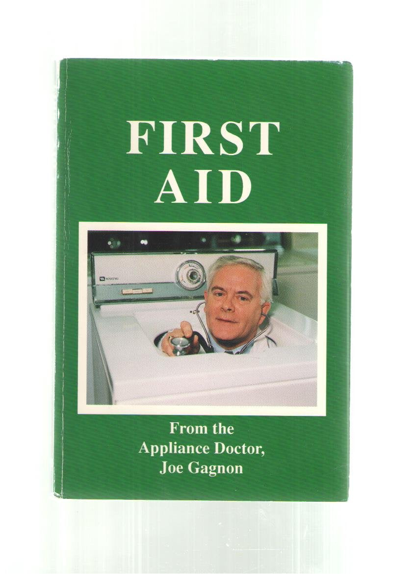 First Aid: From the Appliance Doctor, Joseph Gagnon