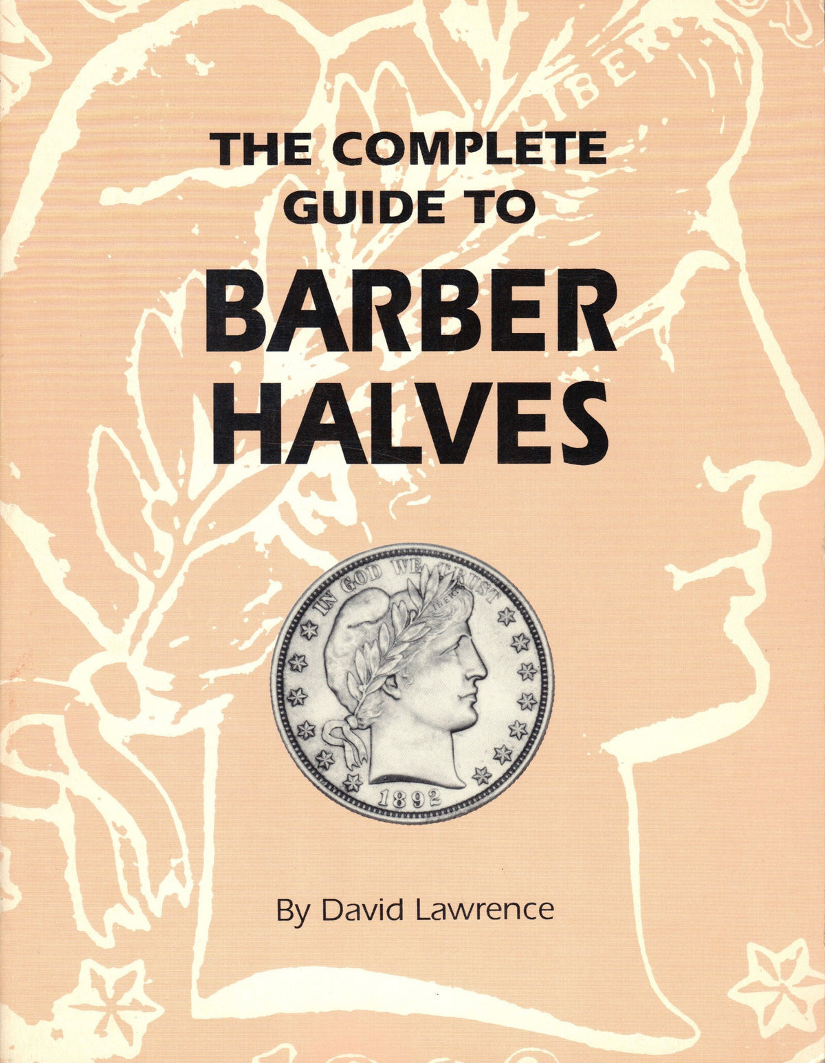 The Complete Guide to Barber Halves