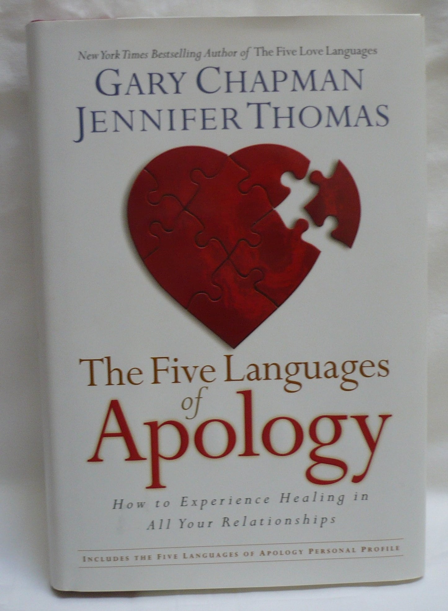 The Five Languages of Apology: How to Experience Healing in All Your Relationships