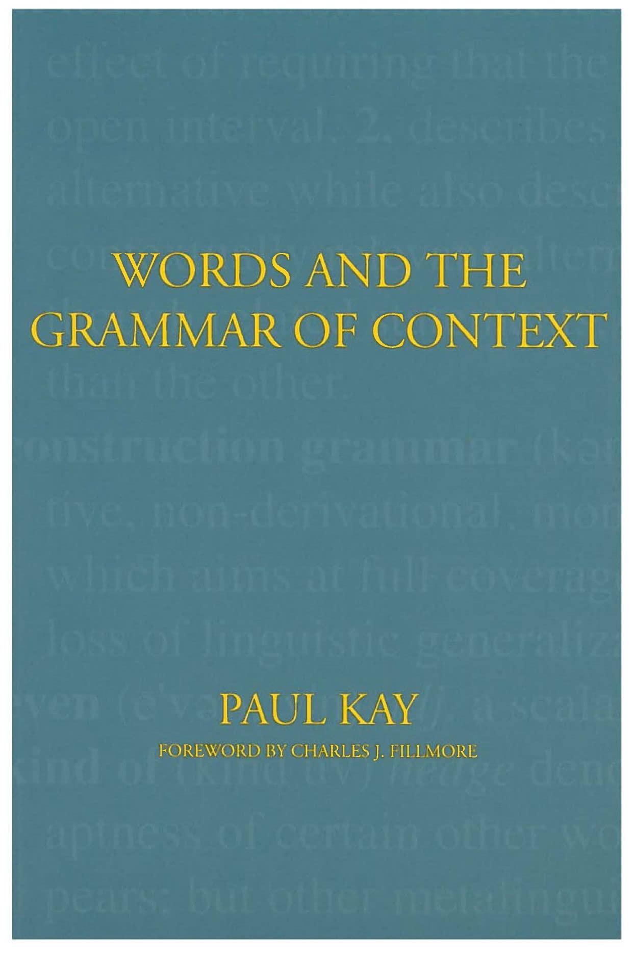 Words and the Grammar of Context (Volume 40) (Lecture Notes)