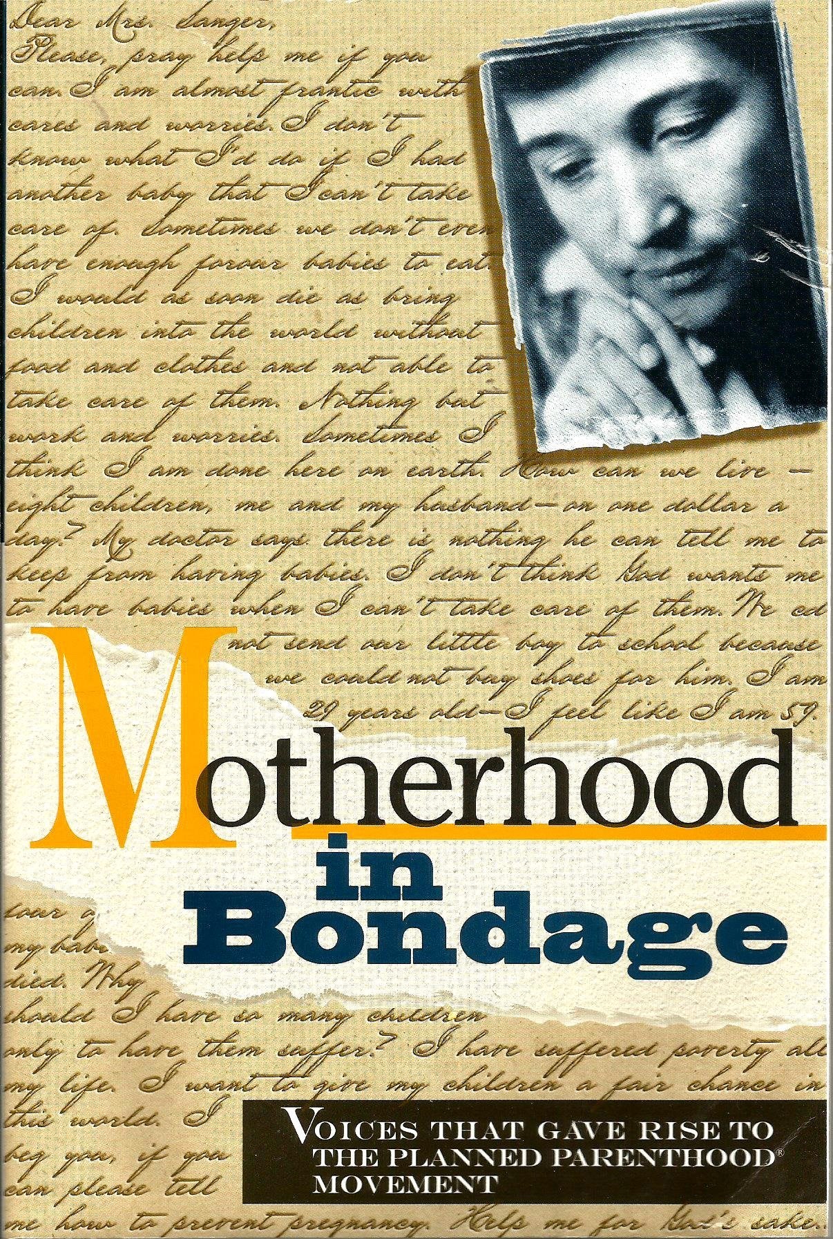 Motherhood in Bondage: Voices That Gave Rise To the Planned Parenthood Movement