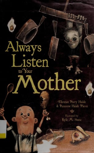 Always Listen to Your Mother