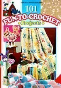 101 Fun-to-Crochet Projects