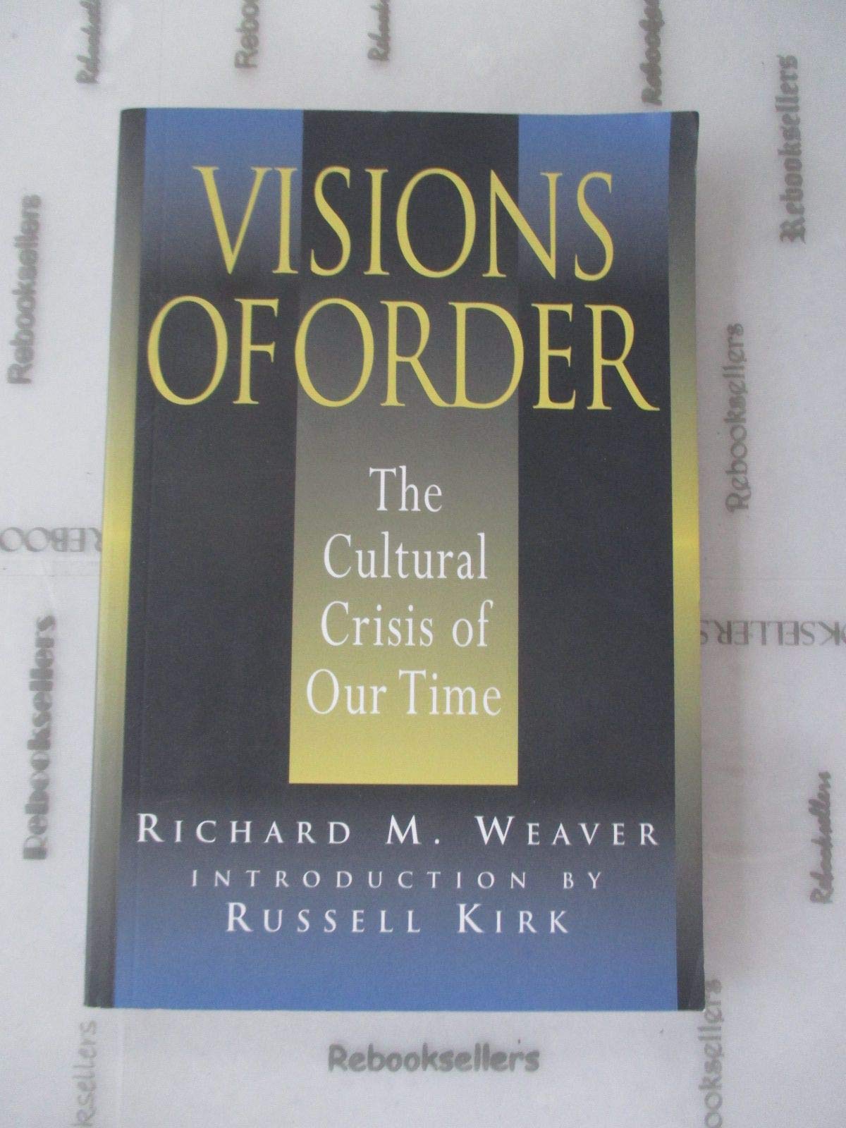 Visions Of Order: Cultural Crisis Of Our Time - 6941