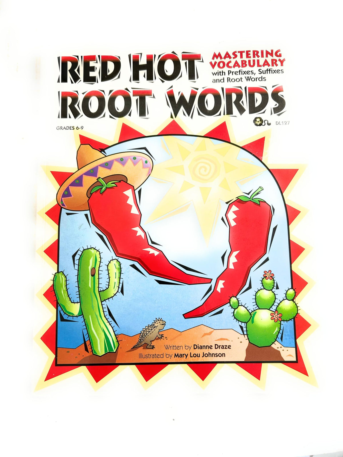 Red Hot Root Words: Mastering Vocabulary With Prefixes, Suffixes and Root Words