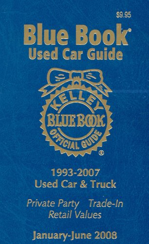 Kelley Blue Book Used Car Guide--Jan-June 2008 (Kelley Blue Book Used Car Guide: Consumer Edition)