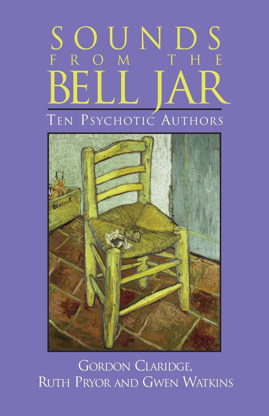 Sounds from the Bell Jar: Ten Psychotic Authors