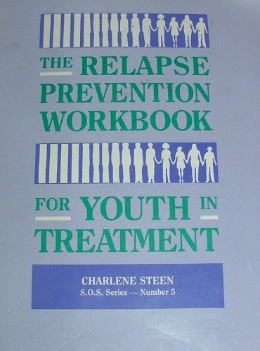 The Relapse Prevention Workbook for Youth in Treatment