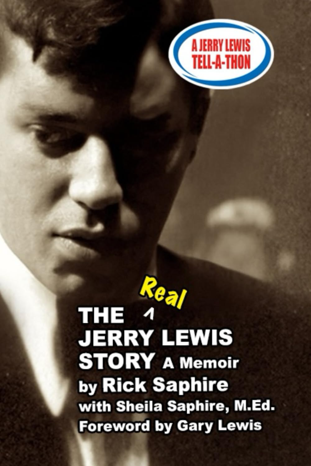 The REAL Jerry Lewis Story: A Memoir by Rick Saphire